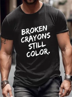 Casual Colorful Broken Crayons Still Color T-shirt